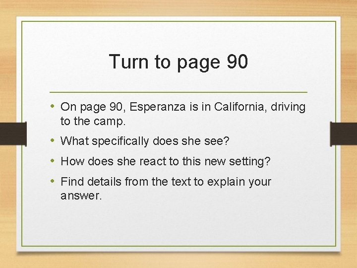 Turn to page 90 • On page 90, Esperanza is in California, driving to