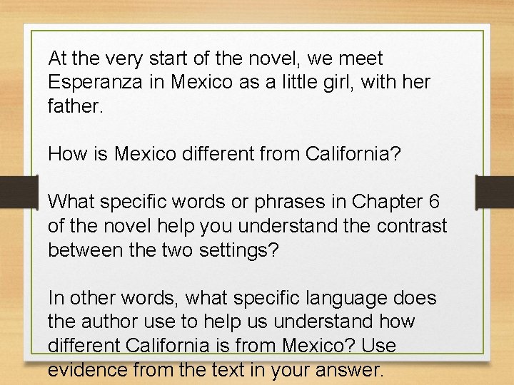 At the very start of the novel, we meet Esperanza in Mexico as a