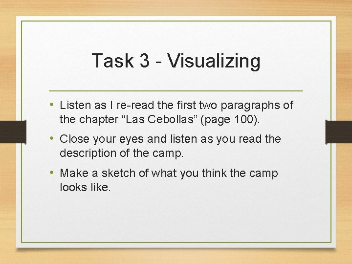 Task 3 - Visualizing • Listen as I re-read the first two paragraphs of