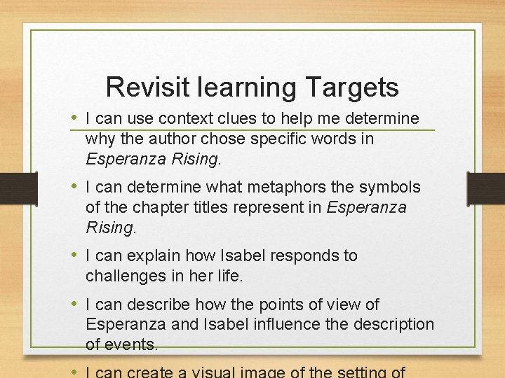 Revisit learning Targets • I can use context clues to help me determine why