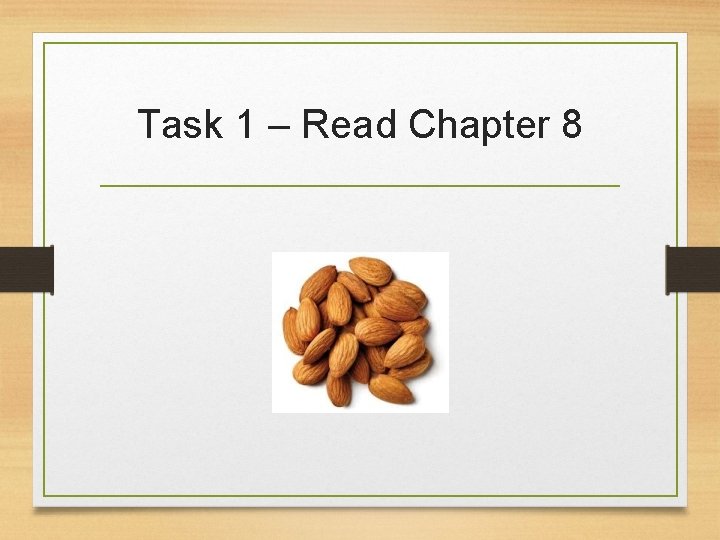 Task 1 – Read Chapter 8 