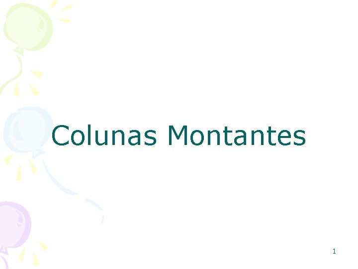 Colunas Montantes 1 