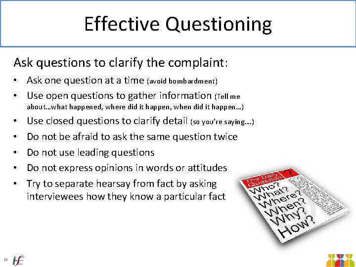 Effective Questioning Ask questions to clarify the complaint: • Ask one question at a Effective Questioning Ask questions to clarify the complaint: • Ask one question at a