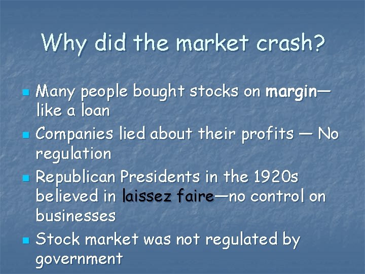 Why did the market crash? n n Many people bought stocks on margin— like