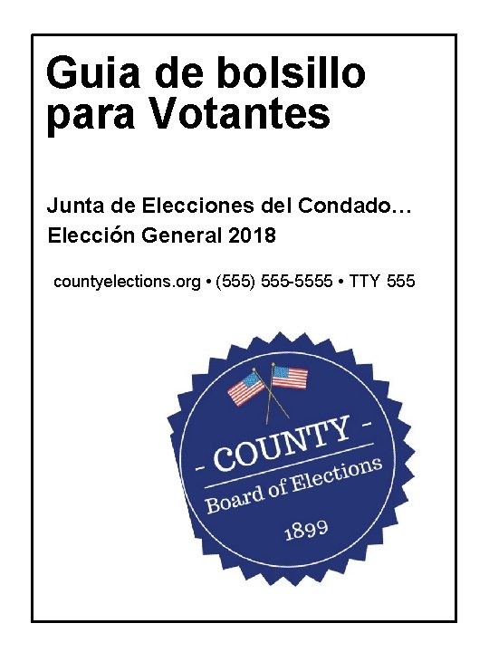 Guia de bolsillo para Votantes Junta de Elecciones del Condado… Elección General 2018 countyelections.