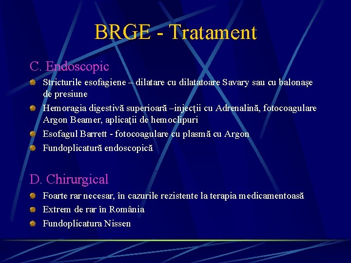 BRGE - Tratament C. Endoscopic Stricturile esofagiene – dilatare cu dilatatoare Savary sau cu