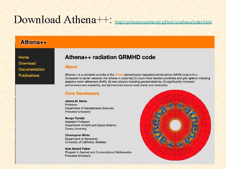 Download Athena++: http: //princetonuniversity. github. io/athena/index. html 