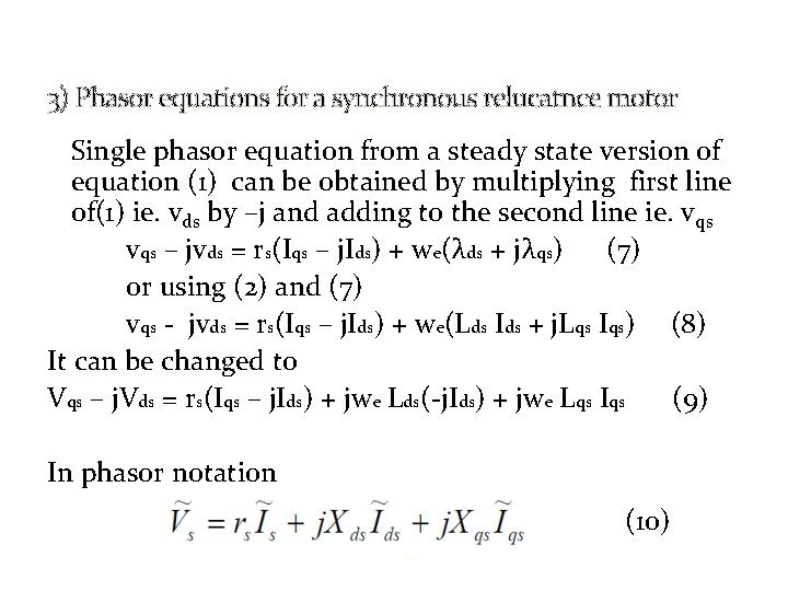 3) Phasor equations for a synchronous relucatnce motor Single phasor equation from a steady 3) Phasor equations for a synchronous relucatnce motor Single phasor equation from a steady