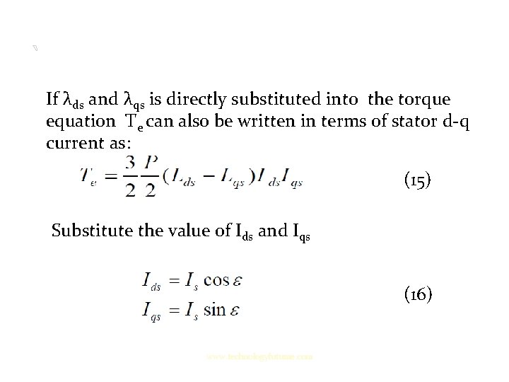 ` If λds and λqs is directly substituted into the torque equation Te can ` If λds and λqs is directly substituted into the torque equation Te can