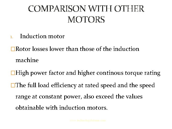 COMPARISON WITH OTHER MOTORS 1. Induction motor �Rotor losses lower than those of the COMPARISON WITH OTHER MOTORS 1. Induction motor �Rotor losses lower than those of the