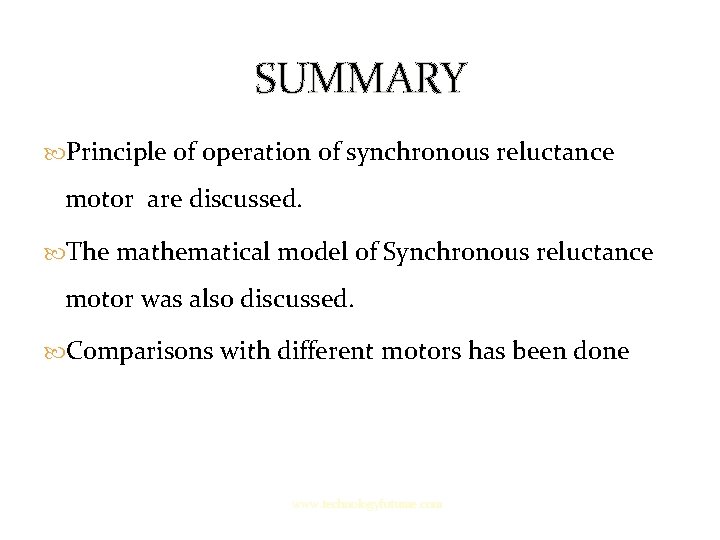 SUMMARY Principle of operation of synchronous reluctance motor are discussed. The mathematical model of SUMMARY Principle of operation of synchronous reluctance motor are discussed. The mathematical model of