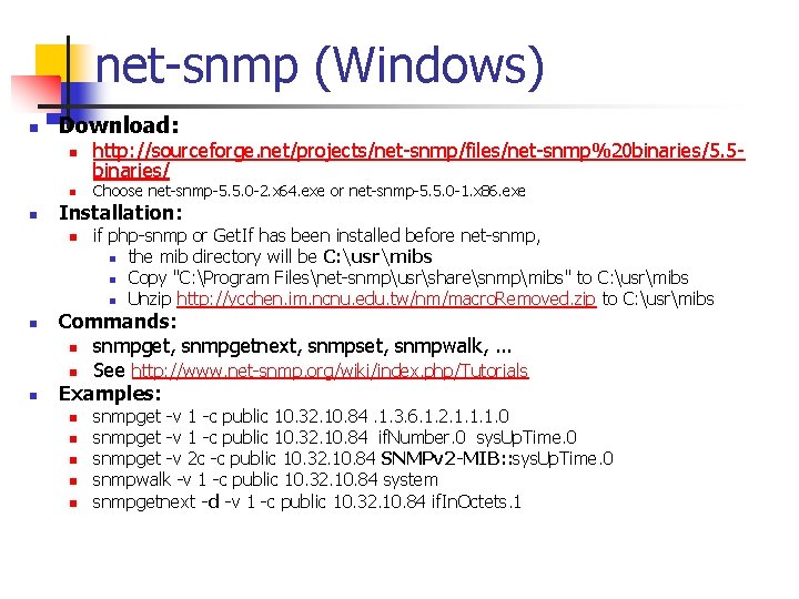 net-snmp (Windows) n Download: n n Choose net-snmp-5. 5. 0 -2. x 64. exe