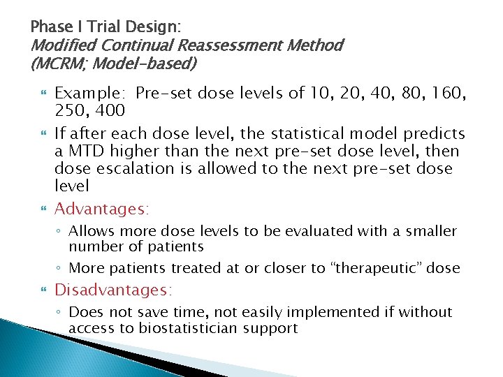 Phase I Trial Design: Modified Continual Reassessment Method (MCRM; Model-based) Example: Pre-set dose levels