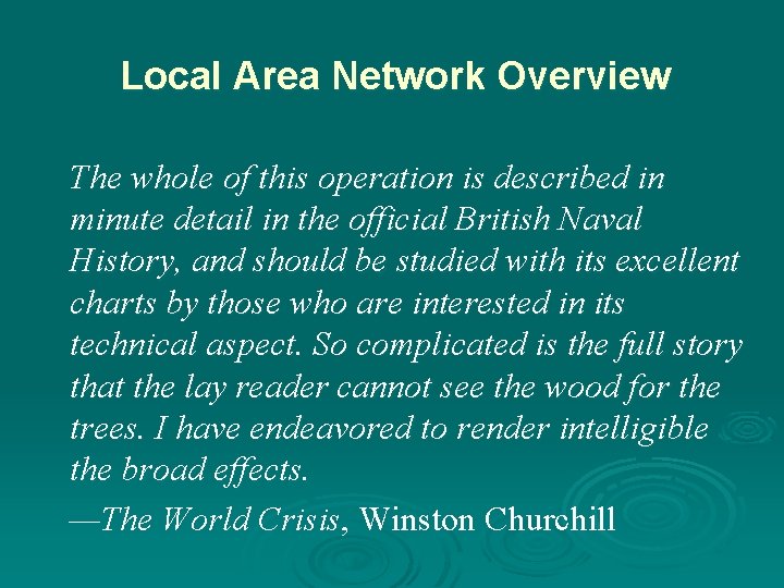 Local Area Network Overview The whole of this operation is described in minute detail