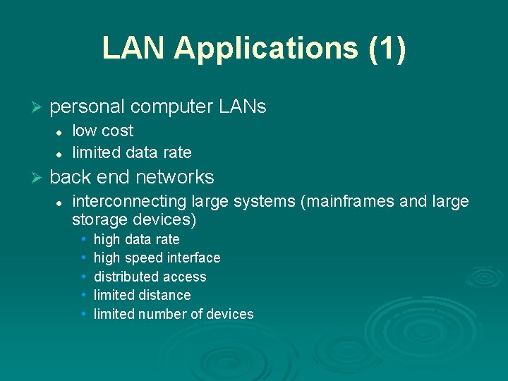 LAN Applications (1) Ø personal computer LANs l l Ø low cost limited data