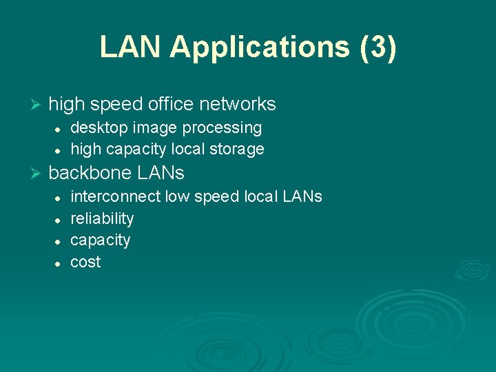 LAN Applications (3) Ø high speed office networks l l Ø desktop image processing