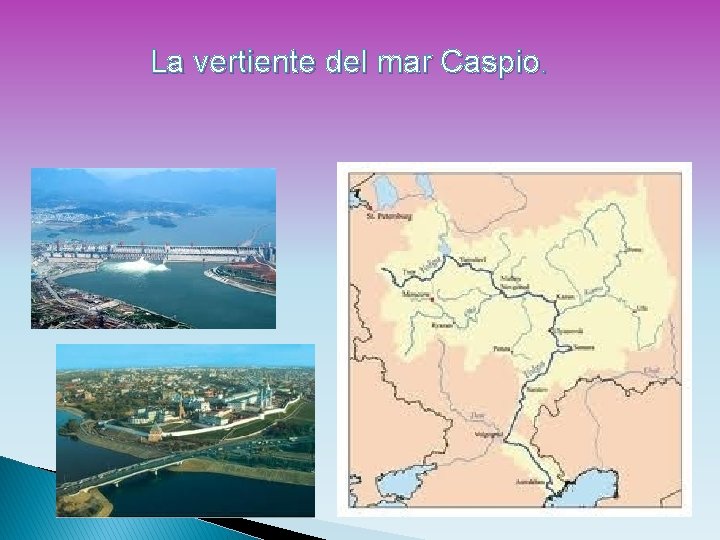 La vertiente del mar Caspio. 