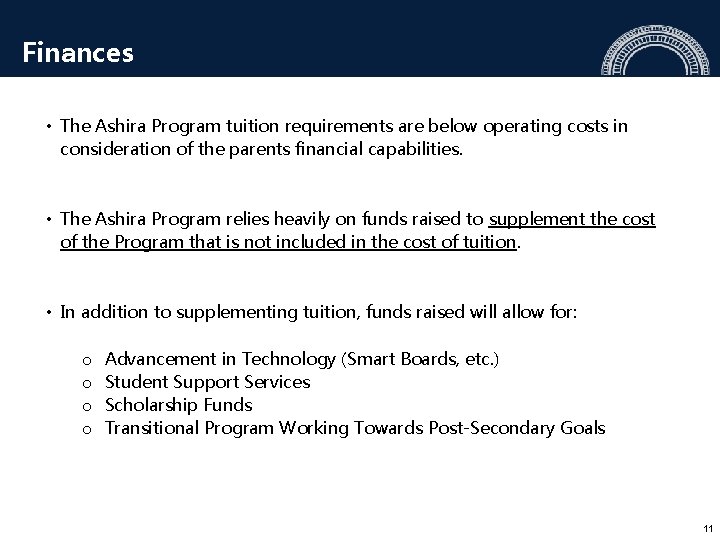Finances • The Ashira Program tuition requirements are below operating costs in consideration of Finances • The Ashira Program tuition requirements are below operating costs in consideration of