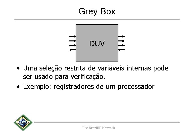 Grey Box DUV • Uma seleção restrita de variáveis internas pode ser usado para