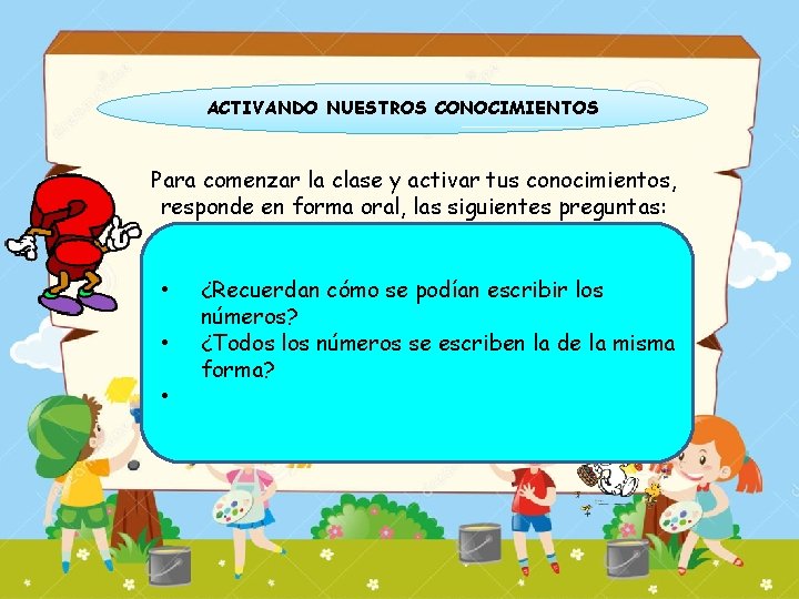 ACTIVANDO NUESTROS CONOCIMIENTOS Para comenzar la clase y activar tus conocimientos, responde en forma