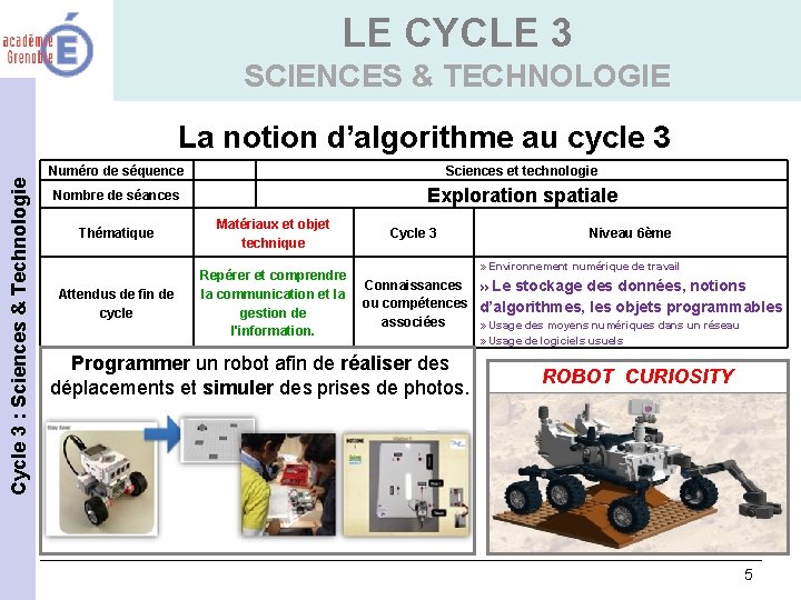 LE CYCLE 3 SCIENCES & TECHNOLOGIE Cycle 3 : Sciences & Technologie La notion