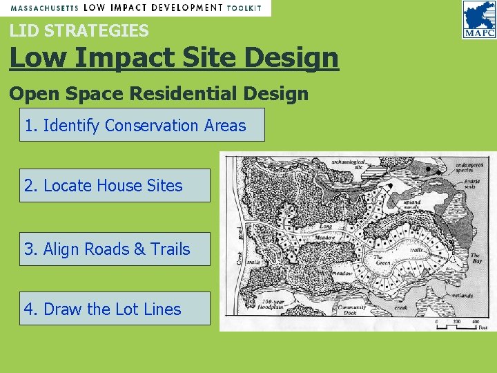LID STRATEGIES Low Impact Site Design Open Space Residential Design 1. Identify Conservation Areas LID STRATEGIES Low Impact Site Design Open Space Residential Design 1. Identify Conservation Areas