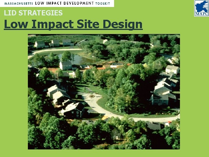 LID STRATEGIES Low Impact Site Design LID STRATEGIES Low Impact Site Design
