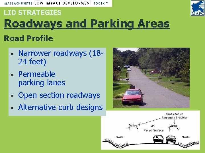 LID STRATEGIES Roadways and Parking Areas Road Profile • Narrower roadways (1824 feet) • LID STRATEGIES Roadways and Parking Areas Road Profile • Narrower roadways (1824 feet) •