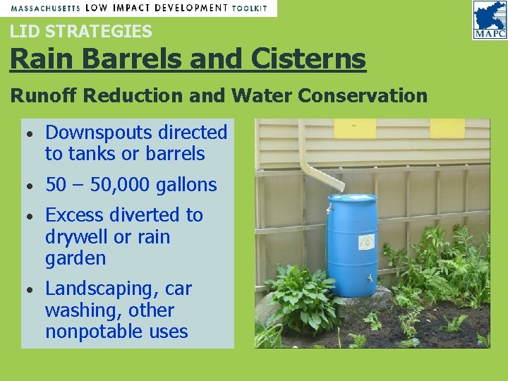 LID STRATEGIES Rain Barrels and Cisterns Runoff Reduction and Water Conservation • Downspouts directed LID STRATEGIES Rain Barrels and Cisterns Runoff Reduction and Water Conservation • Downspouts directed