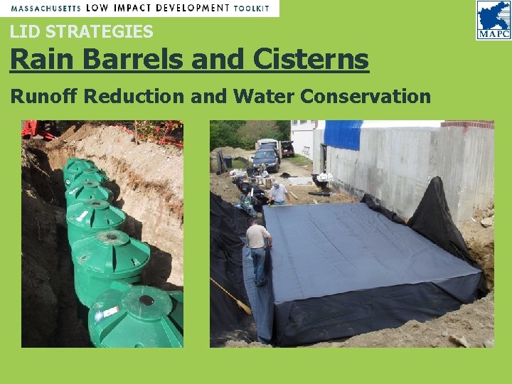 LID STRATEGIES Rain Barrels and Cisterns Runoff Reduction and Water Conservation LID STRATEGIES Rain Barrels and Cisterns Runoff Reduction and Water Conservation