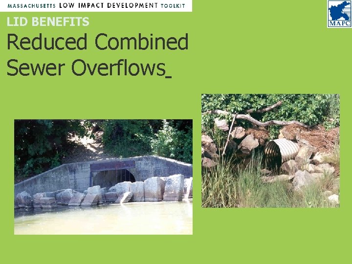 LID BENEFITS Reduced Combined Sewer Overflows LID BENEFITS Reduced Combined Sewer Overflows