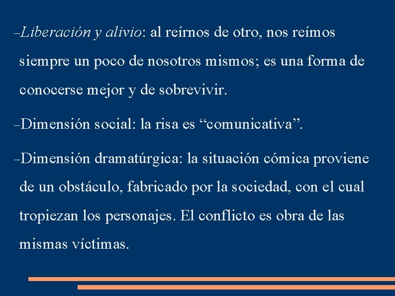  Liberación y alivio: al reírnos de otro, nos reímos siempre un poco de