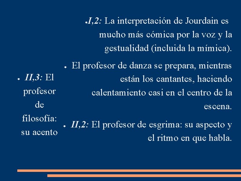 ● ● ● II, 3: El profesor de filosofía: su acento ● I, 2: