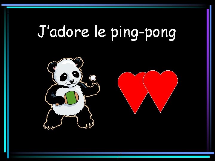 J’adore le ping-pong 
