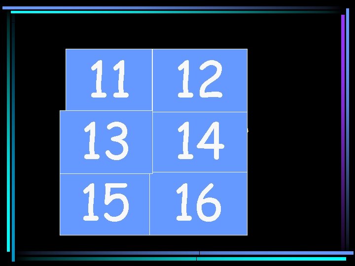 11 12 13 14 15 16 