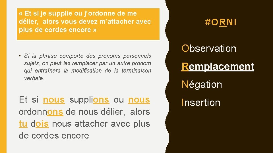  « Et si je supplie ou j’ordonne de me délier, alors vous devez