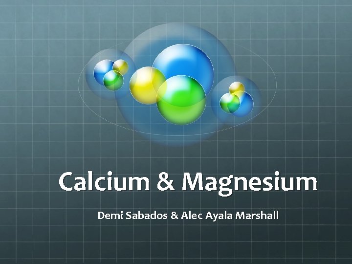 Calcium & Magnesium Demi Sabados & Alec Ayala Marshall 