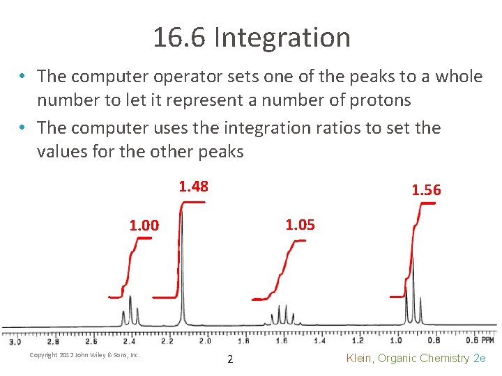 16. 6 Integration • The computer operator sets one of the peaks to a