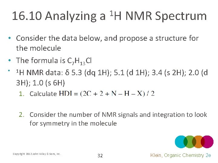 16. 10 Analyzing a 1 H NMR Spectrum • Consider the data below, and