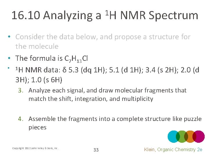 16. 10 Analyzing a 1 H NMR Spectrum • Consider the data below, and