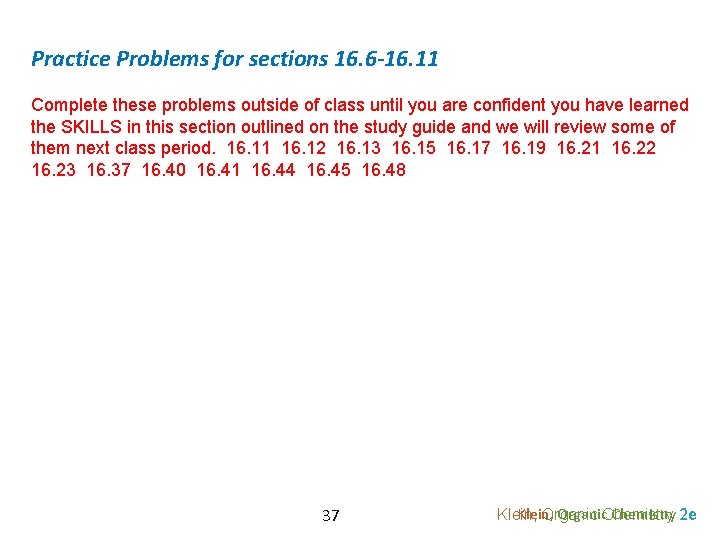 Practice Problems for sections 16. 6 -16. 11 Complete these problems outside of class