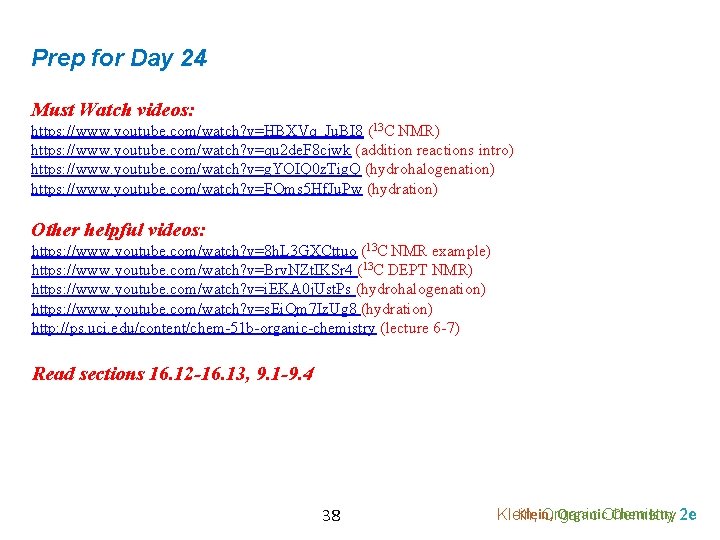 Prep for Day 24 Must Watch videos: https: //www. youtube. com/watch? v=HBXVq_Ju. BI 8