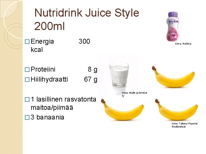 Nutridrink Juice Style 200 ml � Energia 300 Kuva: Nutricia kcal � Proteiini �