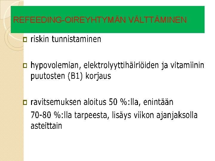 REFEEDING-OIREYHTYMÄN VÄLTTÄMINEN 