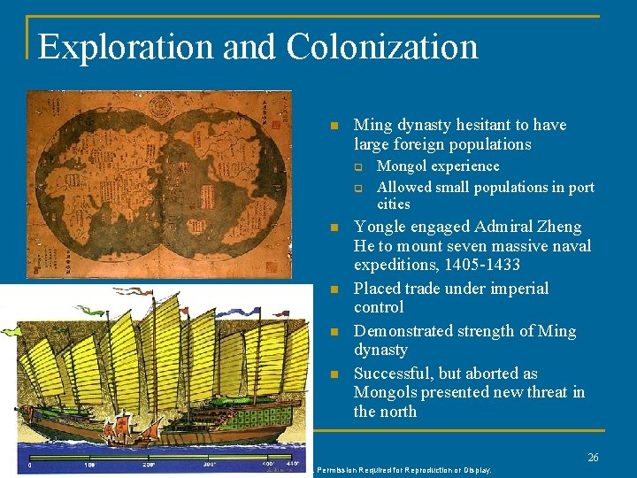 Exploration and Colonization n Ming dynasty hesitant to have large foreign populations q q