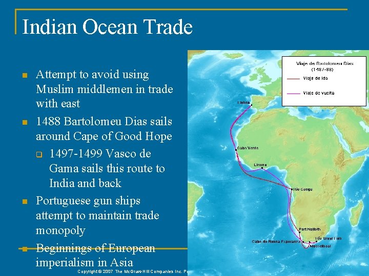 Indian Ocean Trade n n Attempt to avoid using Muslim middlemen in trade with