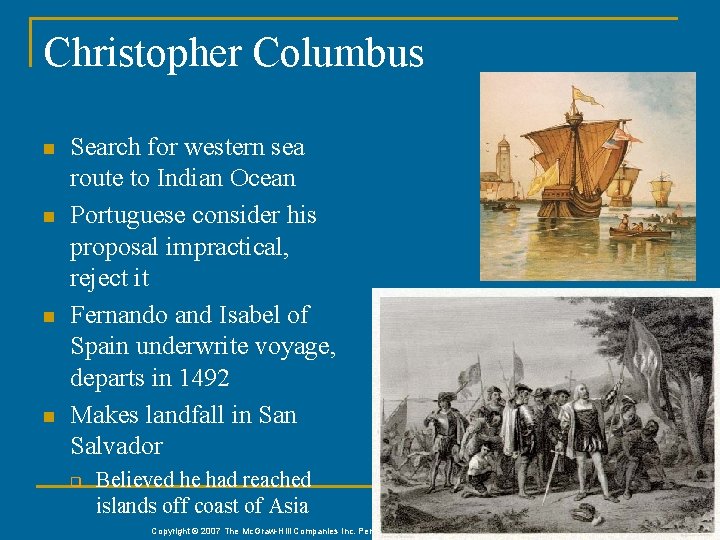 Christopher Columbus n n Search for western sea route to Indian Ocean Portuguese consider