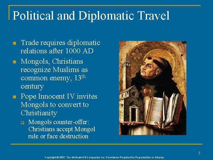 Political and Diplomatic Travel n n n Trade requires diplomatic relations after 1000 AD