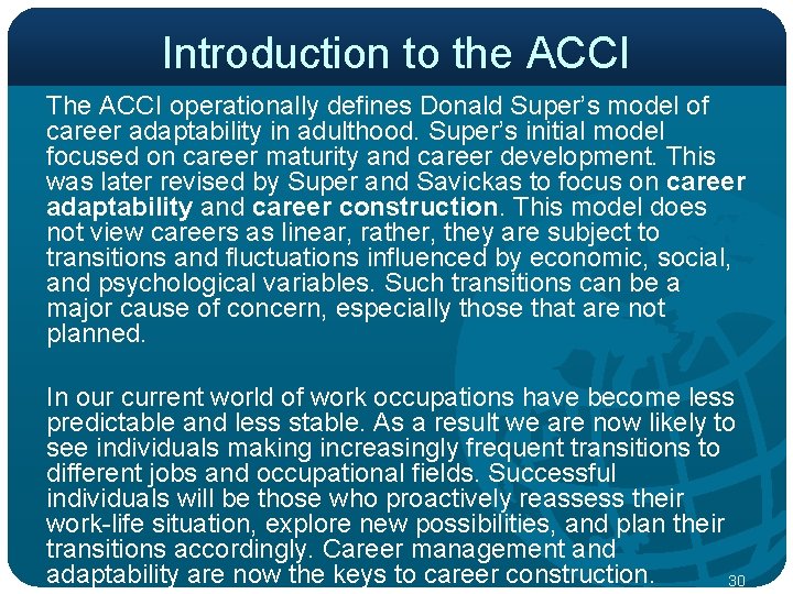 Introduction to the ACCI The ACCI operationally defines Donald Super’s model of career adaptability