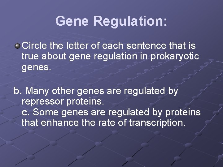 Gene Regulation Section 12 5 This section explains